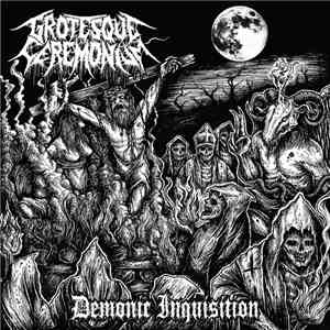 Grotesque Ceremonium - Demonic Inquisition