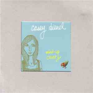 Casey Dienel - Wind-Up Canary