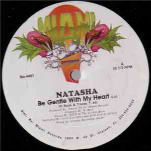 Natasha  - Be Gentle With My Heart